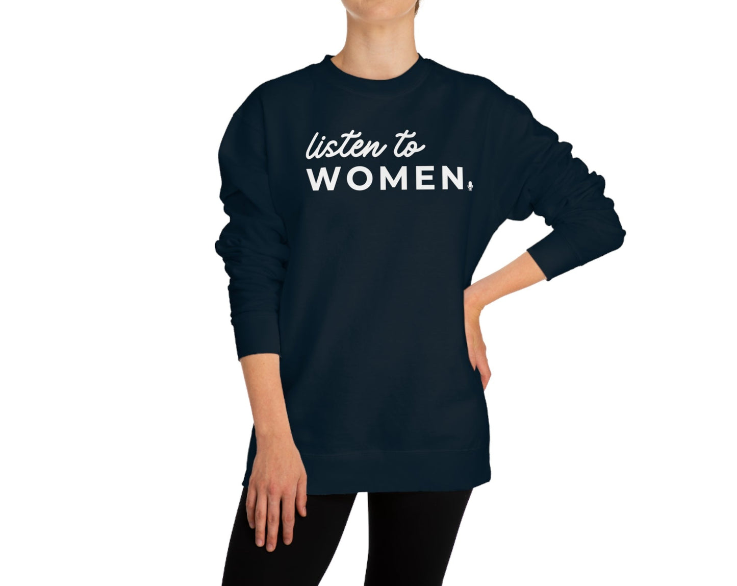 Listen to Women Sweatshirt