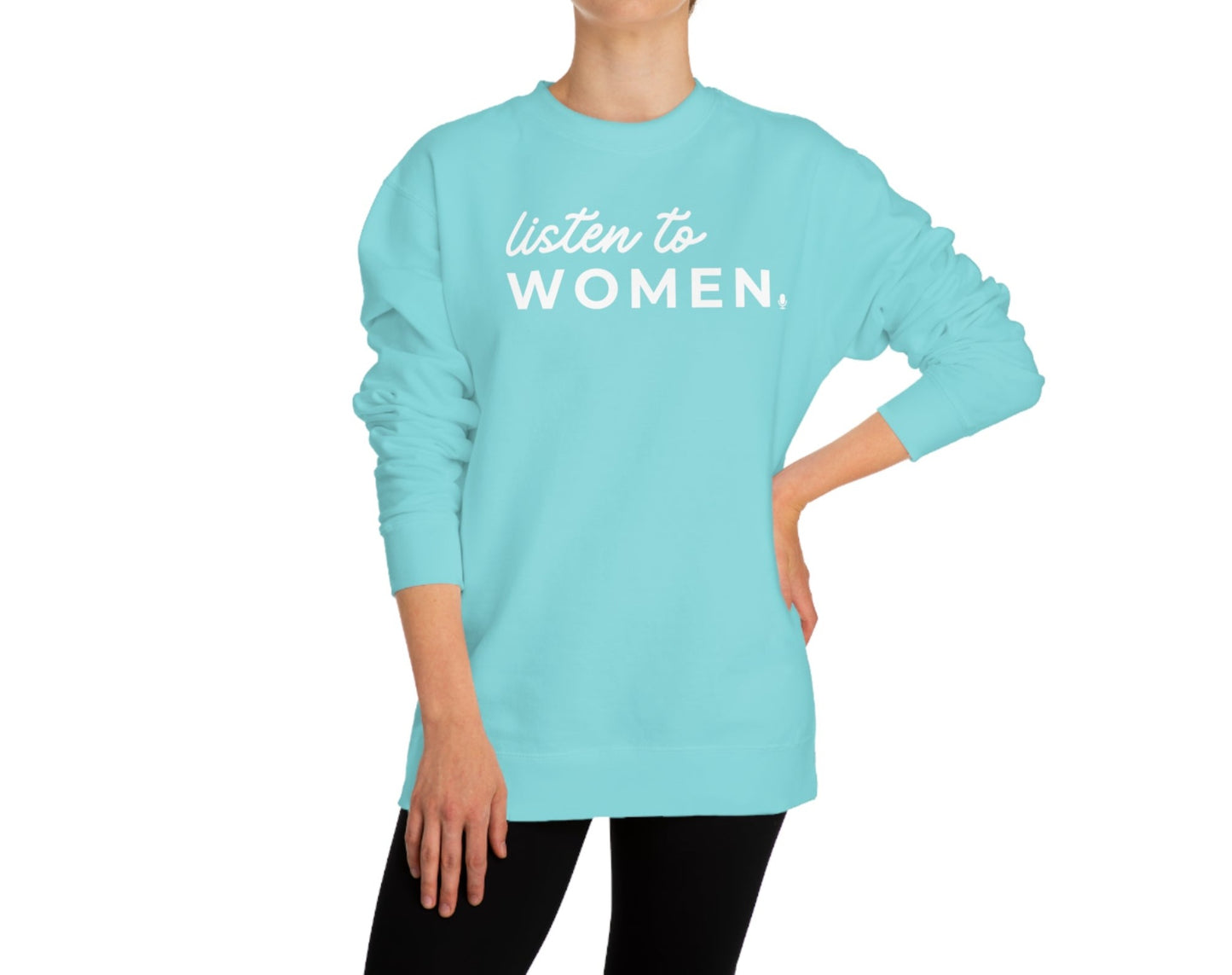 Listen to Women Sweatshirt