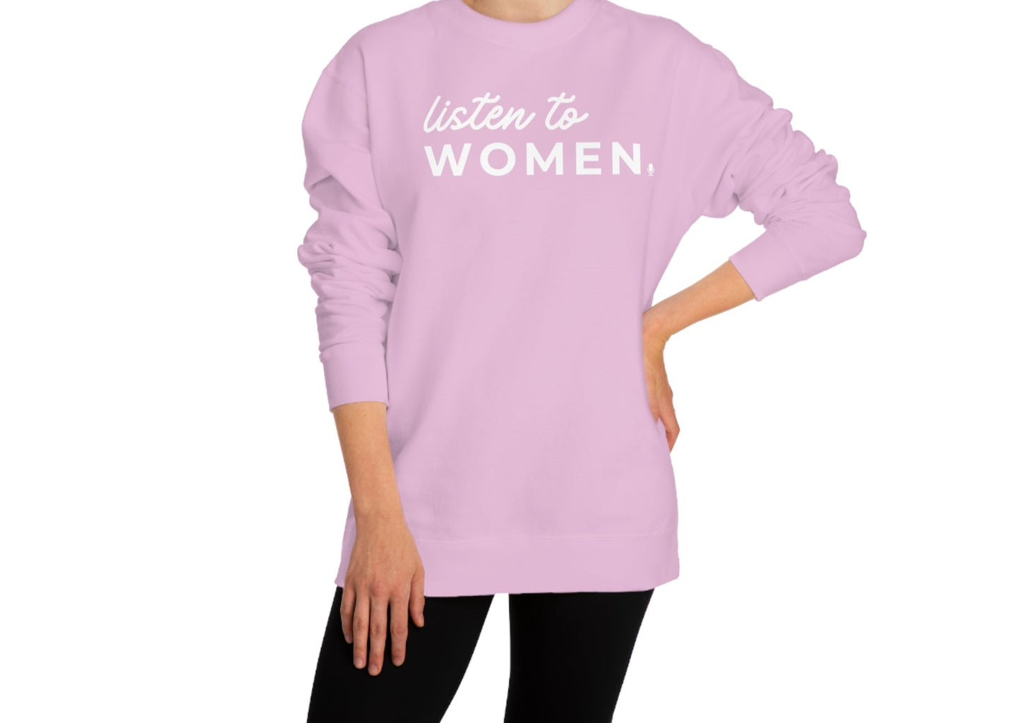 Listen to Women Sweatshirt