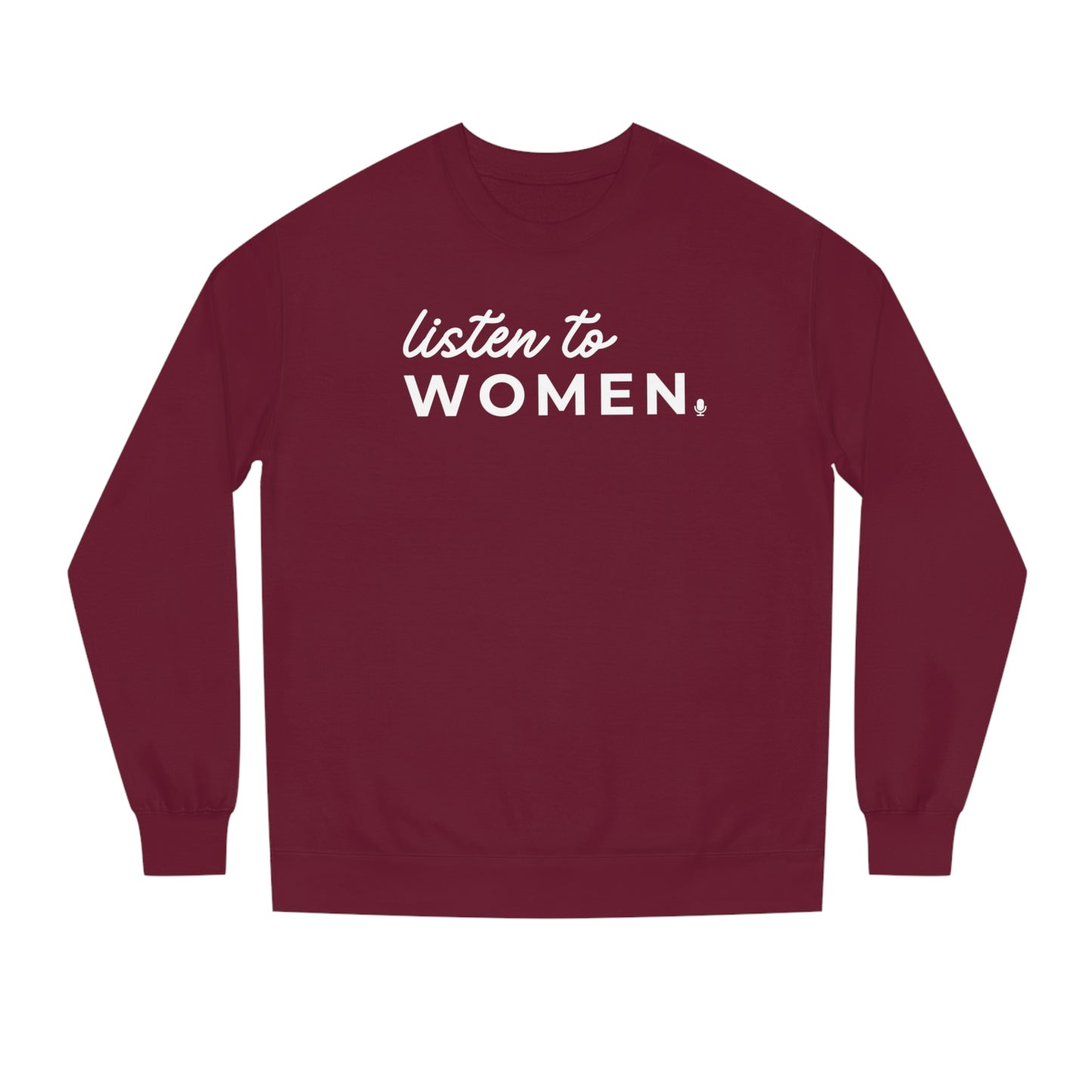Listen to Women Sweatshirt