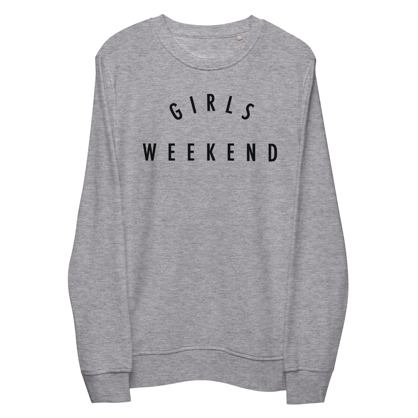 Grey girls weekend sweatshirt
