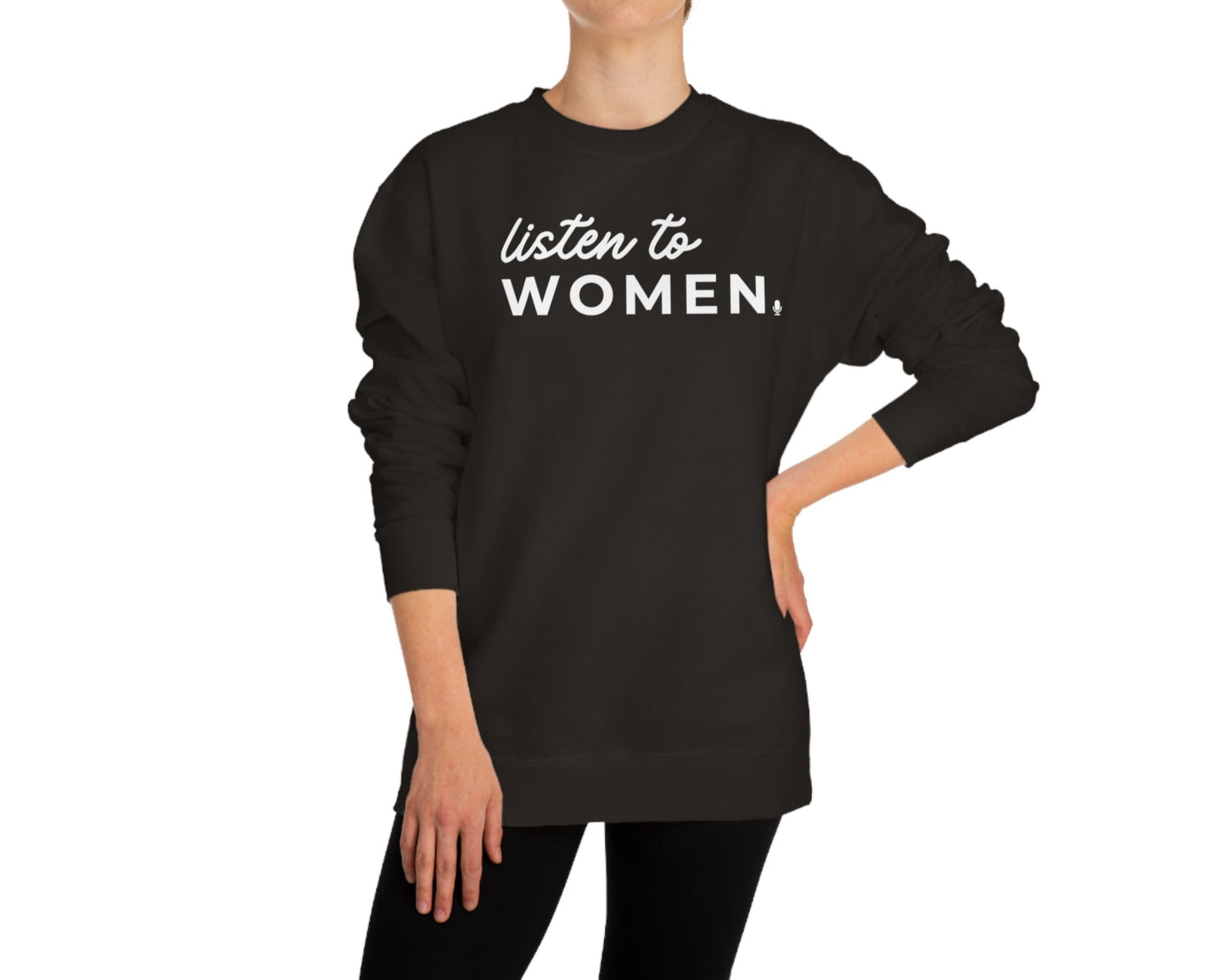 Listen to Women Sweatshirt