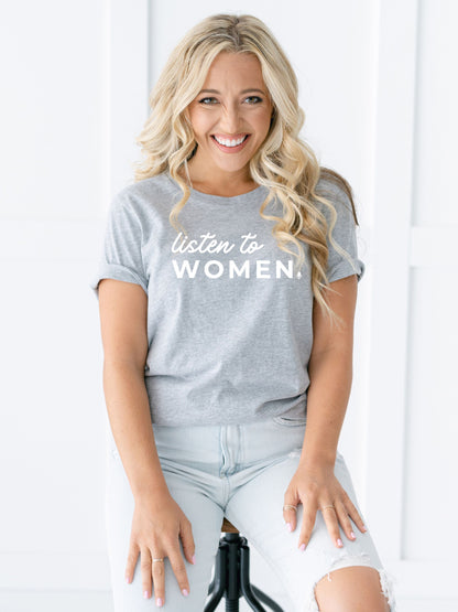 Listen to Women T-Shirt