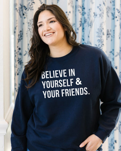 Believe In Yourself Sweatshirt