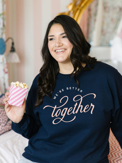 Better Together Sweatshirt in navy for girls trip and staycations