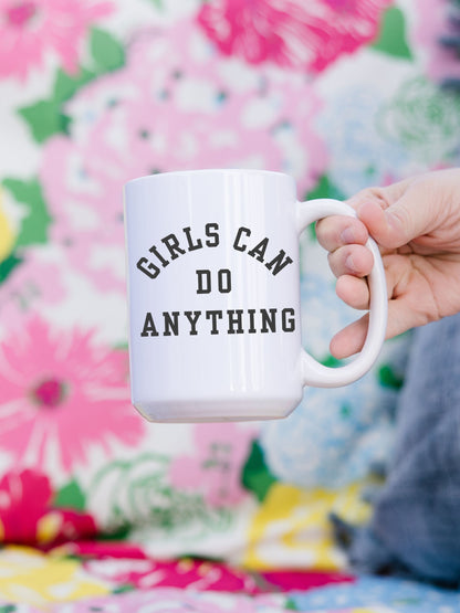 Girls Can Do Anything Mug