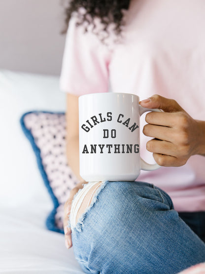 Girls Can Do Anything Mug