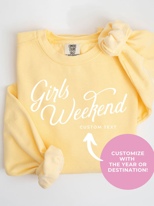 Custom Girls Weekend Sweatshirt