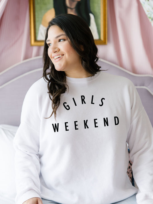 Classic Girls Weekend Sweatshirt