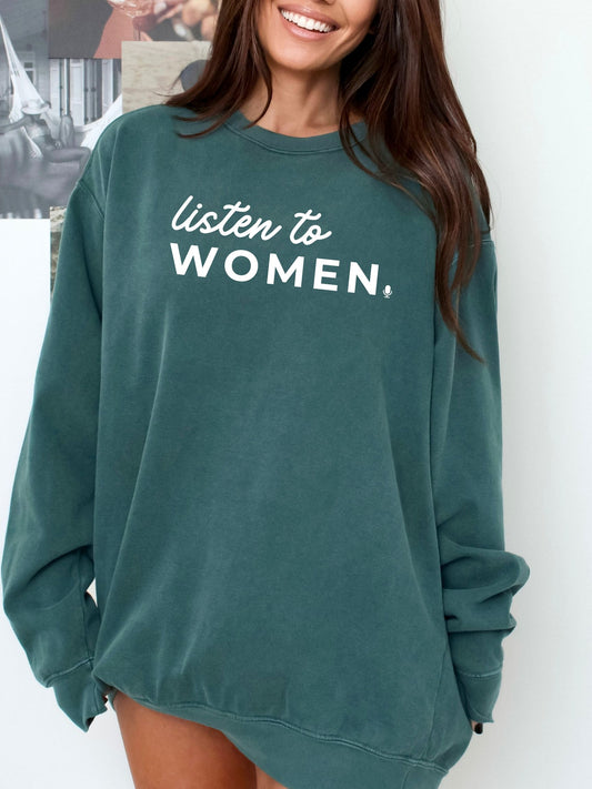 Listen to Women Sweatshirt