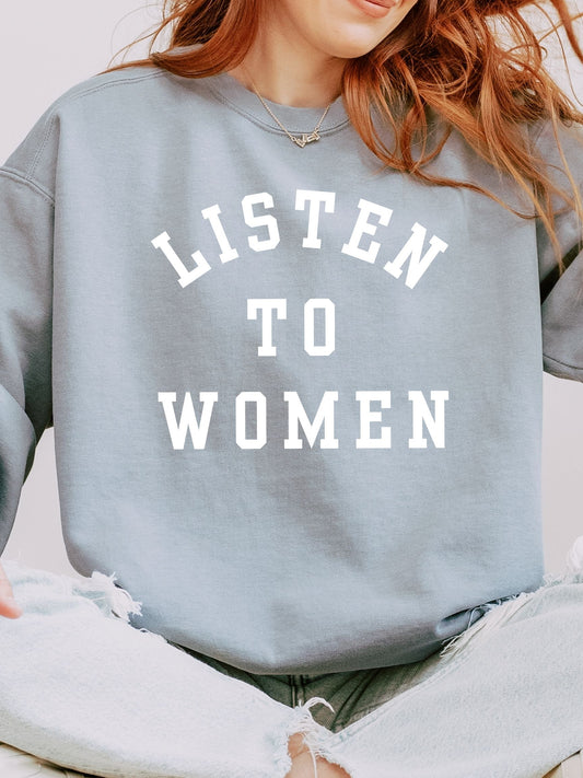 Listen to Women Sweatshirt