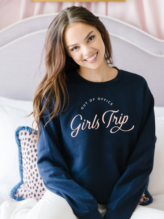 Out of Office Girls Trip Sweatshirt