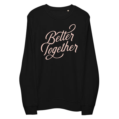 Better Together Sweatshirt for girls night or weekend getaway