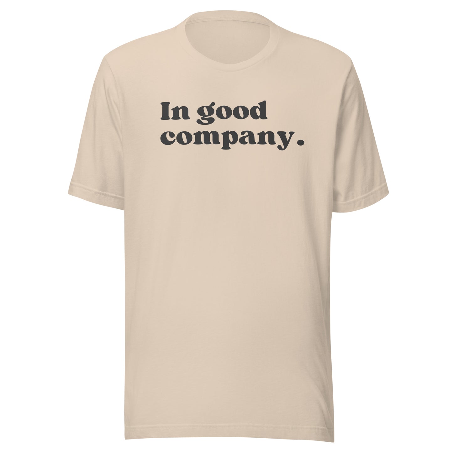In Good Company Best Friend Shirts